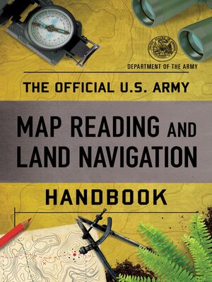 cover image of The Official U.S. Army Map Reading and Land Navigation Handbook
